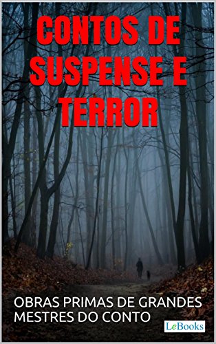 Livro PDF: Contos de Suspense e Terror: Obras primas de grandes mestres do conto (Col. Melhores Contos)