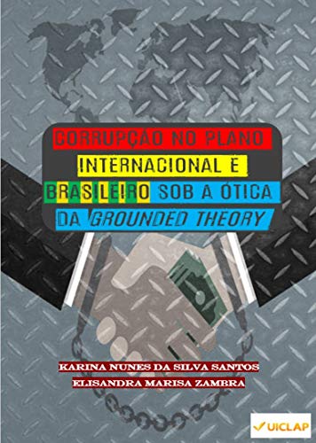 Capa do livro: Corrupção no plano internacional e brasileiro sob a ótica da Grounded Theory - Ler Online pdf