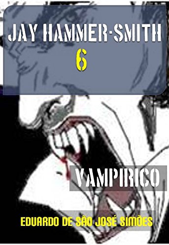 Capa do livro: Jay Hammer-Smith 06 – Vampírico - Ler Online pdf