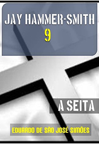 Capa do livro: Jay Hammer-Smith 09 – A Seita - Ler Online pdf