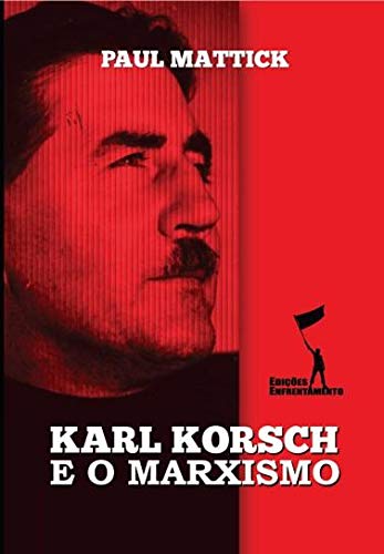 Capa do livro: Karl Korsch e o Marxismo - Ler Online pdf