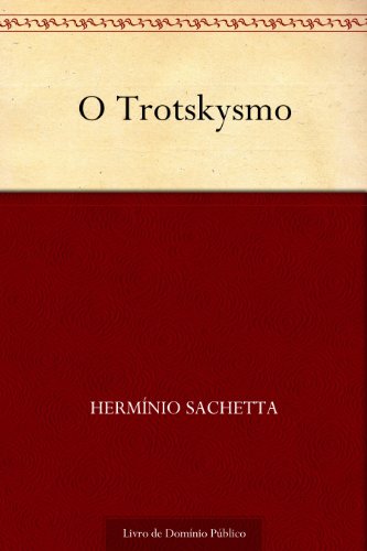 Capa do livro: O Trotskysmo - Ler Online pdf