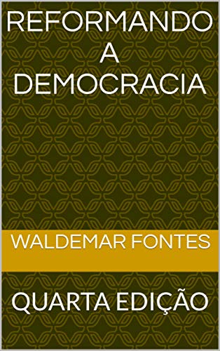 Capa do livro: REFORMANDO A DEMOCRACIA: QUARTA EDIÇÃO - Ler Online pdf
