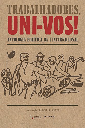 Capa do livro: Trabalhadores, uni-vos!: Antologia política da I Internacional - Ler Online pdf