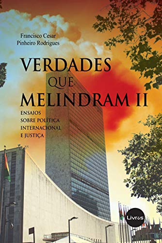 Capa do livro: Verdades que Melindram II: Ensaios sobre Política Internacional e Justiça - Ler Online pdf
