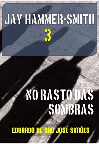 Livro PDF: Jay Hammer-Smith 03 – No Rasto das Sombras
