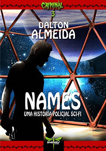 Capa do livro: NAMES: Uma História Policial Sci-Fi (CRIMINAL Livro 3) - Ler Online pdf