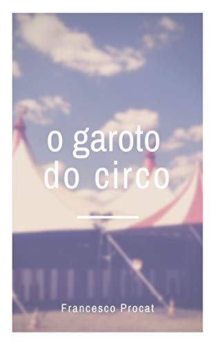 Livro PDF O Garoto do Circo: Conto
