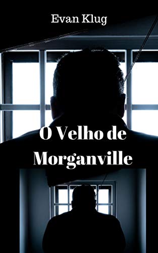 Capa do livro: O Velho de Morganville - Ler Online pdf