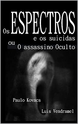 Capa do livro: Os ESPECTROS e os suicidas - Ler Online pdf