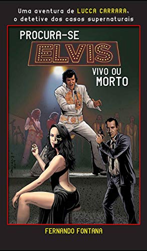 Capa do livro: Procura-se Elvis Vivo ou Morto (Coleção Casos Supernaturais Livro 1) - Ler Online pdf
