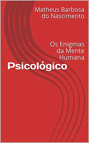 Capa do livro: Psicológico: Os Enigmas da Mente Humana - Ler Online pdf