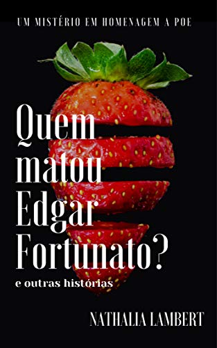 Capa do livro: Quem matou Edgar Fortunato?: E outras histórias. - Ler Online pdf
