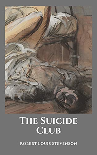 Capa do livro: The Suicide Club: Uma curta história psicológica que narra a luta entre o bem e o mal dentro do protagonista - Ler Online pdf