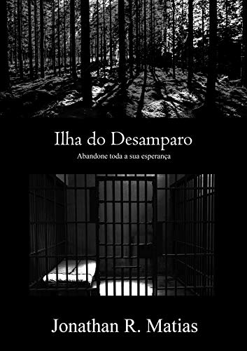 Capa do livro: Ilha do Desamparo: Abandone Toda A Sua Esperança - Ler Online pdf