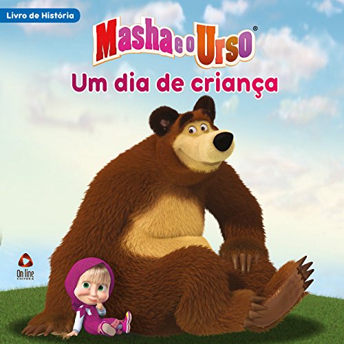 Capa do livro: Masha e o Urso – Livro de História 04: Um Dia de Criança - Ler Online pdf