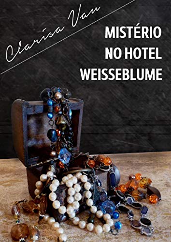 Capa do livro: Mistério no hotel Weisseblume - Ler Online pdf