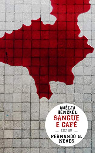 Capa do livro: Sangue e Café (Amélia Henckel Livro 1) - Ler Online pdf