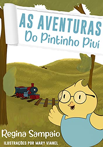 Livro PDF: As Aventuras Do Pintinho Piuí
