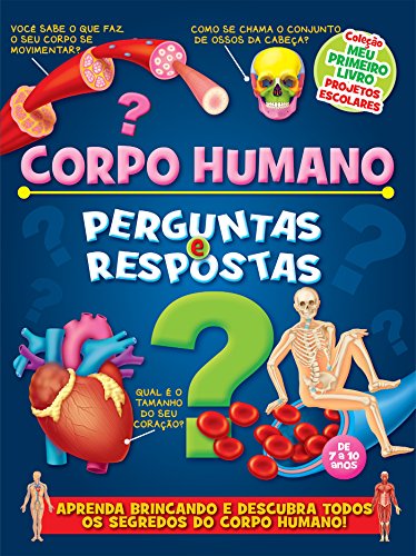 Capa do livro: Corpo Humano – Perguntas e respostas Ed.01: Coleção Meu Primeiro Livro – Projetos Escolares - Ler Online pdf