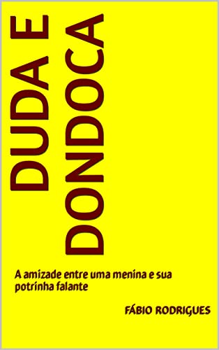 Capa do livro: DUDA E DONDOCA: A amizade entre uma menina e sua potrinha falante - Ler Online pdf