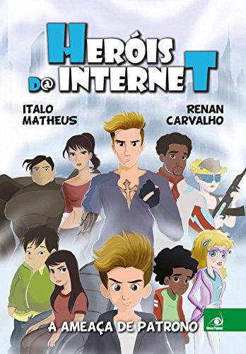 Capa do livro: Heróis da internet: A ameaça de patrono - Ler Online pdf