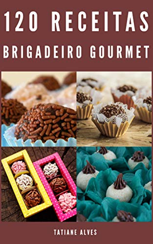 Livro PDF: 120 Receitas de Brigadeiro Gourmet