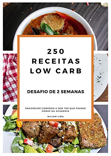Livro PDF: 250 Receitas Low Carb Desafio de 2 Semanas: Receita low carb
