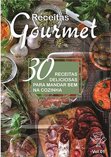 Livro PDF: 30 receitas deliciosas para você mandar bem na cozinha (Gourmet Livro 1)