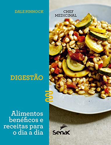 Capa do livro: Chef medicinal: Digestão: Alimentos benéficos e receitas para o dia a dia - Ler Online pdf