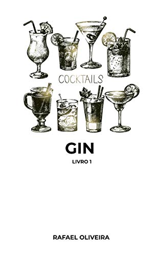 Livro PDF: Cocktails Gin (Cocktail para fazer em casa Livro 1)