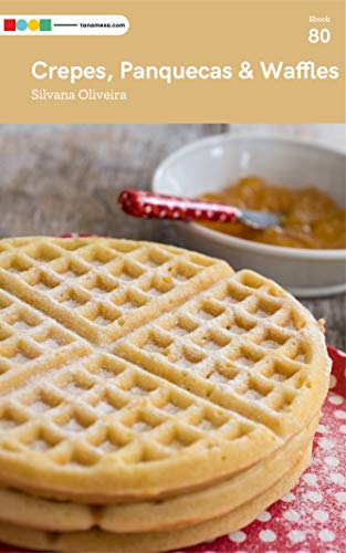 Capa do livro: Crepes, Panquecas & Waffles: Tá na Mesa - Ler Online pdf