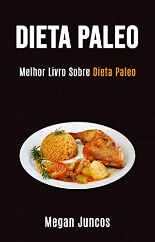 Livro PDF: Dieta Paleo: Melhor Livro Sobre Dieta Paleo