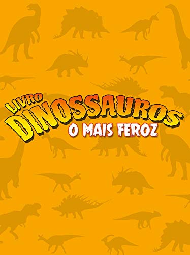 Capa do livro: Dinossauros Livro o Mais Feroz - Ler Online pdf