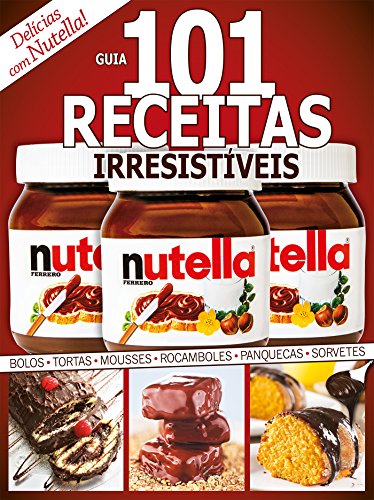 Capa do livro: Guia 101 Receitas Irresistiveis – Delicias com Nutella - Ler Online pdf