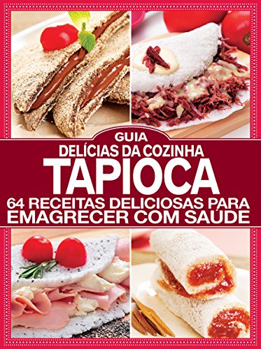 Capa do livro: Guia Delícias da Cozinha ed.01 Tapioca - Ler Online pdf