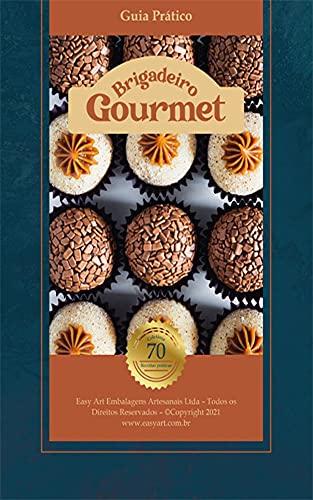 Livro PDF: Guia Prático Brigadeiros Gourmet : Coletânea com 70 Receitas