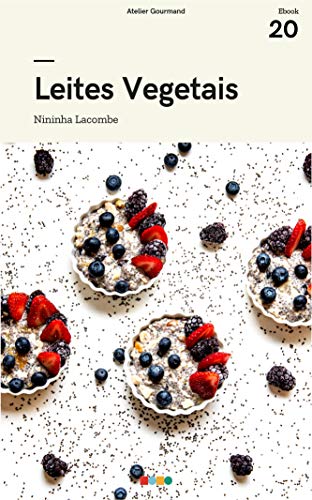Livro PDF: Leites Vegetais: Tá na Mesa
