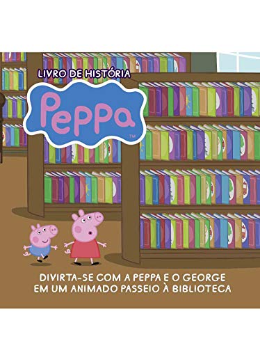 Livro PDF: Peppa Pig Livro de História Um Passeio à Biblioteca