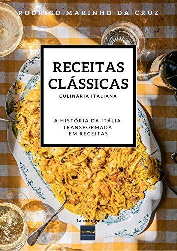 Capa do livro: RECEITAS CLÁSSICAS – Culinária Italiana - Ler Online pdf