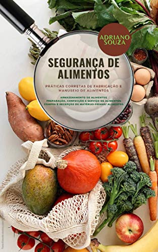 Livro PDF: Segurança de Alimentos : Práticas Corretas de Fabricação e Manuseio de Alimentos