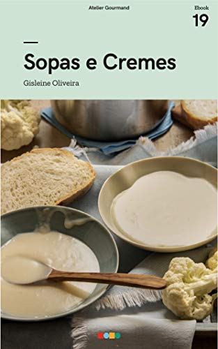 Capa do livro: Sopas & Cremes: Tá na Mesa - Ler Online pdf
