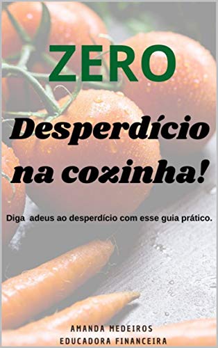 Capa do livro: Zero Desperdício na Cozinha! - Ler Online pdf
