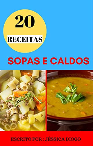 Livro PDF: 20 RECEITAS DE SOPAS E CALDOS