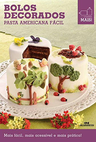 Capa do livro: Bolos Decorados: Pasta americana fácil (Minicozinha Mais!) - Ler Online pdf