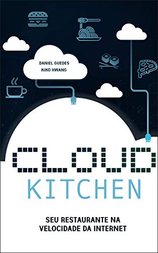 Livro PDF Cloud Kitchen: Seu Restaurante na Velocidade da Internet