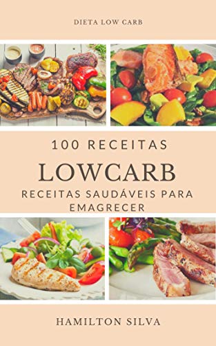 Livro PDF: Dieta Low carb: Emagreça com prazer e saúde (Dietas)