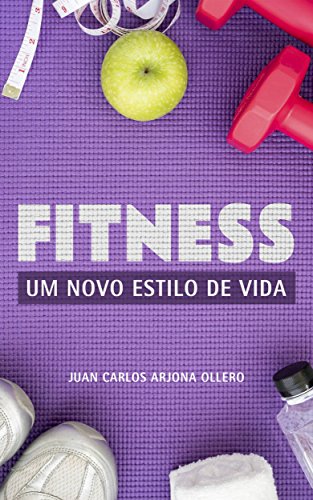 Capa do livro: Fitness – Um Novo estilo de vida - Ler Online pdf