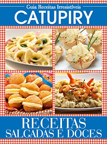 Capa do livro: Guia Receitas Irresistíveis ed.01 Catupiry - Ler Online pdf