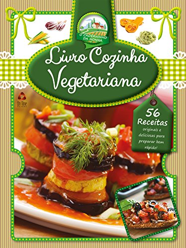 Livro PDF: Livro Cozinha Vegetariana Ed.01: 56 receitas para preparar bem rápido.